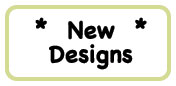 New Designs